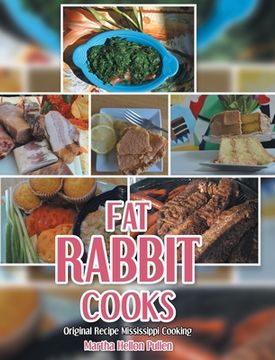 portada Fat Rabbit Cooks: Original Recipe Mississippi Cooking