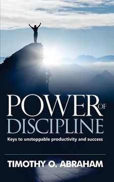 portada Power of Discipline: Keys to Unstoppable Productivity and Success (en Inglés)