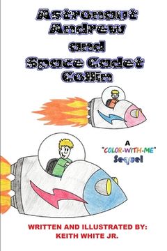 portada Astronaut Andrew and Space Cadet Collin: A Color-With-Me Adventure (en Inglés)