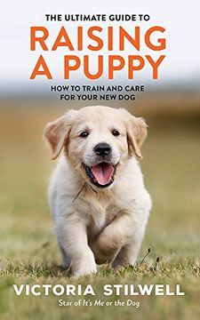 portada The Ultimate Guide to Raising a Puppy (en Inglés)