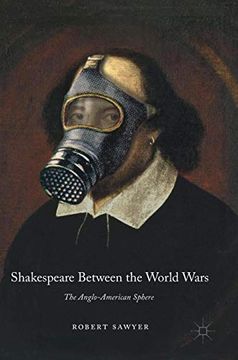 portada Shakespeare Between the World Wars: The Anglo-American Sphere (en Inglés)