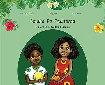 portada Smaka på Frukterna. Ella och Louis på Resa i Gambia (en Sueco)