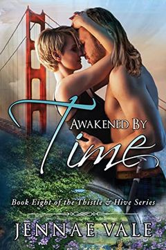 portada Awakened by Time: Book Eight of the Thistle & Hive Series (en Inglés)