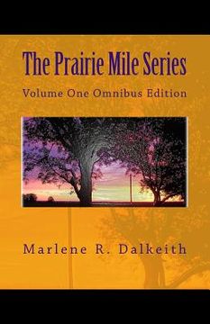 portada The Prairie Mile Series: Volume One Omnibus Edition (en Inglés)