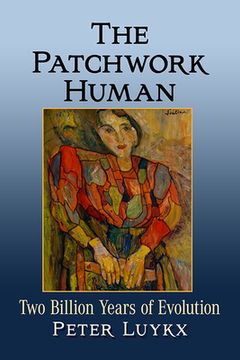 portada The Patchwork Human: Two Billion Years of Evolution (en Inglés)
