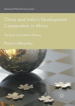 portada China and India's Development Cooperation in Africa: The Rise of Southern Powers