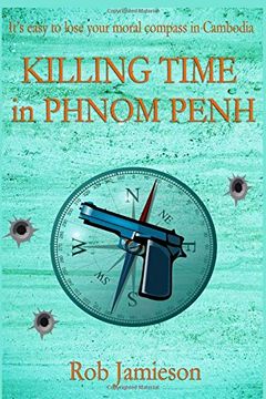 portada Killing Time in Phnom Penh (South East Asia Thriller) (en Inglés)
