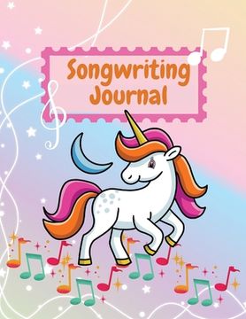 portada Songwriting Journal: Cute Music Composition Manuscript Paper for Little Musicians and Music Lovers Note and Lyrics writing Staff Paper Larg (en Inglés)