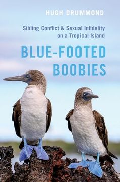 portada Blue-Footed Boobies: Sibling Conflict and Sexual Infidelity on a Tropical Island (en Inglés)