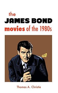 portada The James Bond Movies of the 1980S (in English)