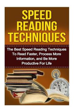 portada Speed Reading: The Ultimate Guide to Mastering Speed Reading for Beginners in 30 Minutes or Less! (en Inglés)