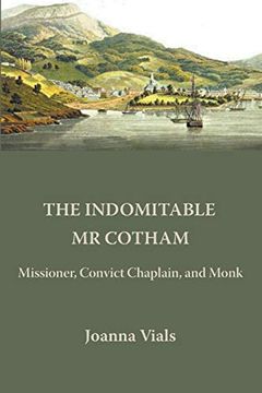 portada The Indomitable mr Cotham: Missioner, Convict Chaplain and Monk (en Inglés)