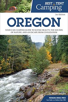 portada Best Tent Camping: Oregon: Your Car-Camping Guide to Scenic Beauty, the Sounds of Nature, and an Escape From Civilization 