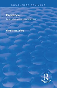 portada Revival: Provence From Minstrels to the Machine (1938): From Minstrels to the Machine (Routledge Revivals) (in English)