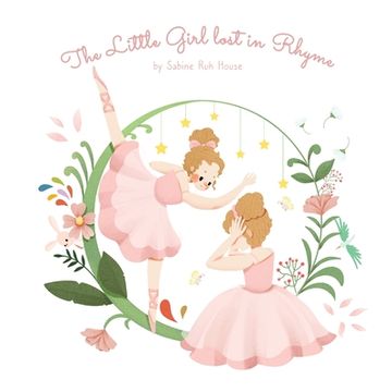 portada The Little Girl Lost in Rhyme: A Captivating Illustrated Book of Poetry for Inspiring Creativity in Kids and Adults (en Inglés)
