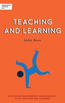 portada Independent Thinking on Teaching and Learning: Developing Independence and Resilience in All Teachers and Learners (in English)