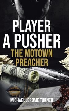 portada Player a Pusher: The Motown Preacher