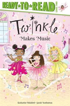 portada Twinkle Makes Music: Ready-To-Read Level 2 (en Inglés)