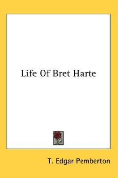 portada life of bret harte (in English)