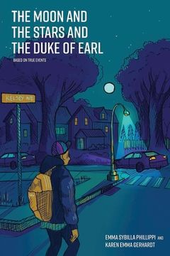 portada The Moon and the Stars and the Duke of Earl: Based on True Events (en Inglés)