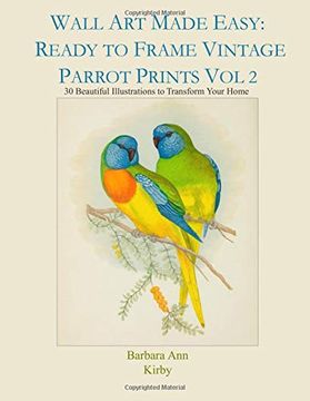 portada Wall art Made Easy: Ready to Frame Vintage Parrot Prints vol 2: 30 Beautiful Illustrations to Transform Your Home (en Inglés)
