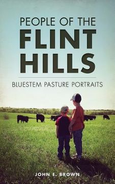 portada People of the Flint Hills: Bluestem Pasture Portraits (en Inglés)