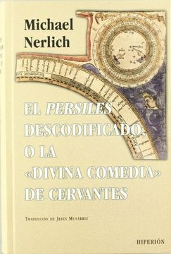 portada El "Persiles" Descodificado o la "Divina Comedia" de Cervantes: 191 (Libros Hiperión)