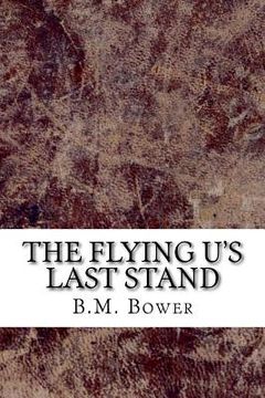 portada The Flying U's Last Stand (en Inglés)