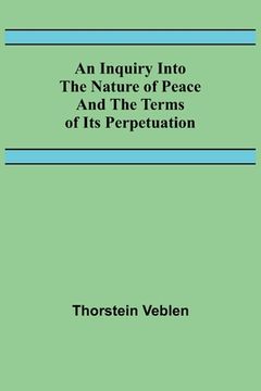 portada An Inquiry Into The Nature Of Peace And The Terms Of Its Perpetuation