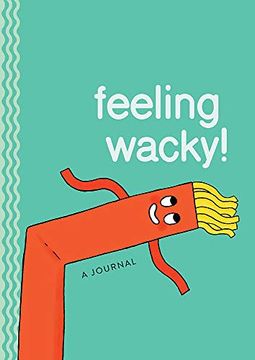 portada Feeling Wacky! The Wacky Waving Inflatable Tube guy Journal (en Inglés)