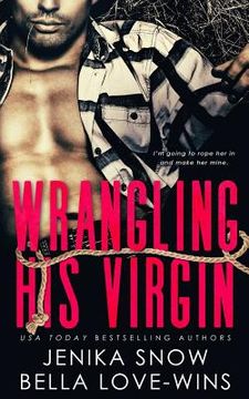 portada Wrangling His Virgin (in English)