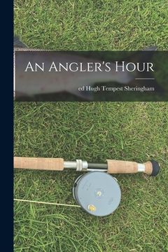 portada An Angler's Hour (en Inglés)
