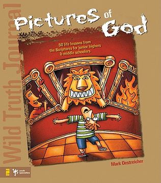 portada wild truth journal-pictures of god: 50 life lessons from the scriptures for junior highers and middle schoolers (en Inglés)
