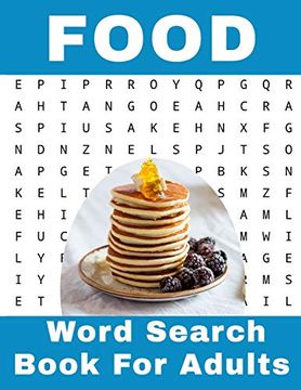 portada Food Word Search Book for Adults: 116 Large Print Foodies Puzzles With Solutions (Hobbies and Leisure Book Series) (en Inglés)