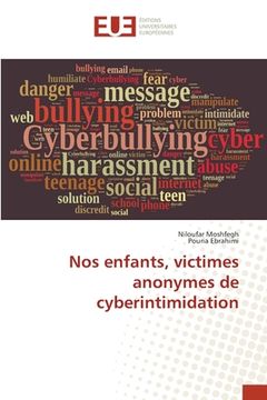 portada Nos enfants, victimes anonymes de cyberintimidation (en Francés)