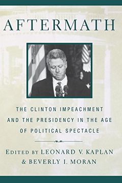 portada Aftermath: The Clinton Impeachment and the Presidency in the age of Political Spectacle (in English)