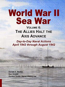 portada World war ii sea War, vol 6: The Allies Halt the Axis Advance (in English)