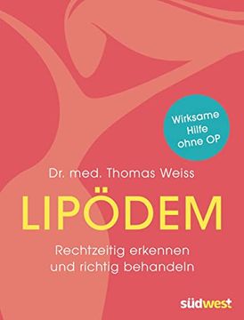 portada Lipödem: Rechtzeitig Erkennen und Richtig Behandeln. Wirksame Hilfe Ohne op (en Alemán)