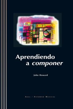 portada Aprendiendo a Componer (in Spanish)