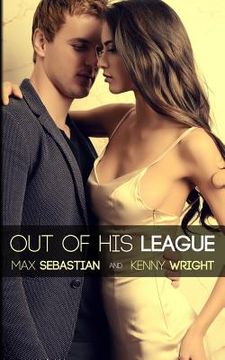 portada Out of His League: A Hotwife Novel (en Inglés)