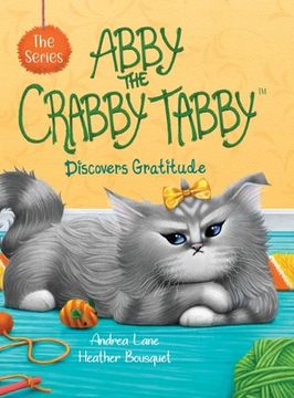 portada Abby the Crabby Tabby: Discovers Gratitude 