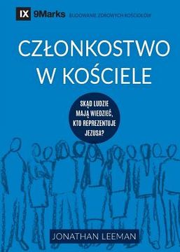 portada Czlonkostwo w kościele (Church Membership) (Polish): How the World Knows Who Represents Jesus (en Polaco)