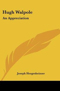 portada hugh walpole: an appreciation (in English)