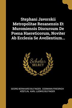 portada Stephani Javorskii Metropolitae Resanensis et Muromiensis Discursum de Poena Haereticorum, Noviter ab Ecclesia se Avellentium. (en Latin)