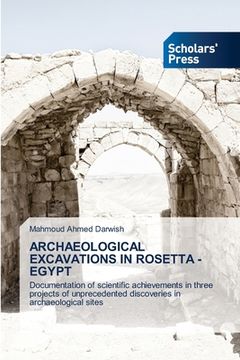 portada Archaeological Excavations in Rosetta - Egypt (in English)