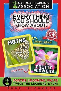 portada Everything You Should Know About: Moths and Pretty Flowers (en Inglés)
