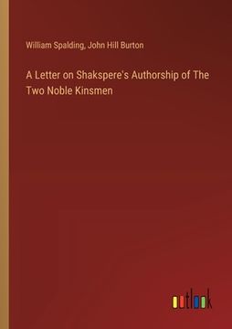 portada A Letter on Shakspere's Authorship of The Two Noble Kinsmen