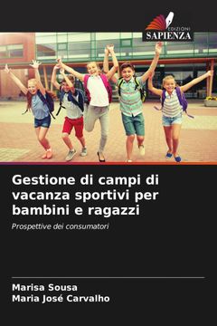 portada Gestione di campi di vacanza sportivi per bambini e ragazzi. Prospettive dei consumatori (en Italiano)