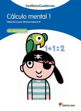 portada Calculo Mental 1 Santillana Cuadernos - 9788468012377 (in Spanish)