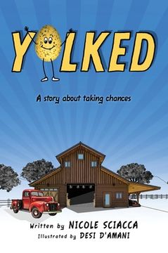 portada Yolked: A Story about Taking Chances (en Inglés)
